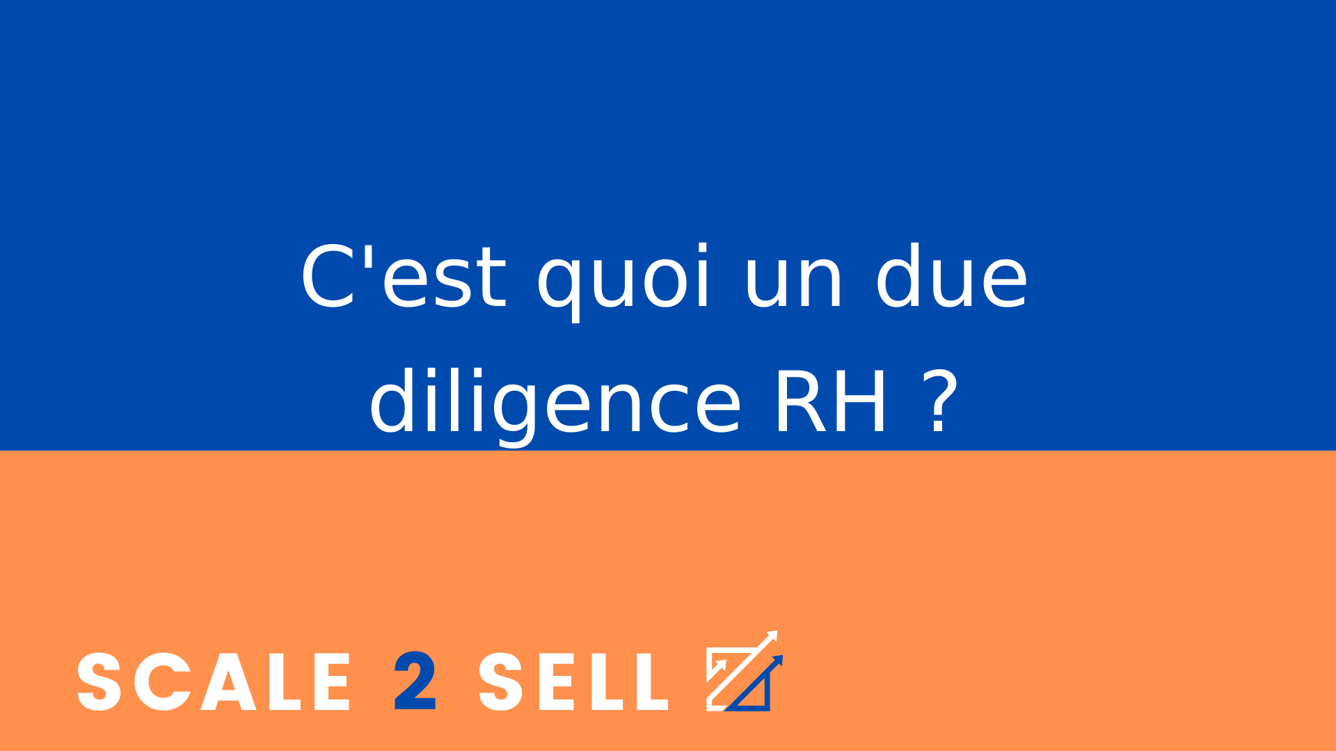 C'est quoi un due diligence RH ?