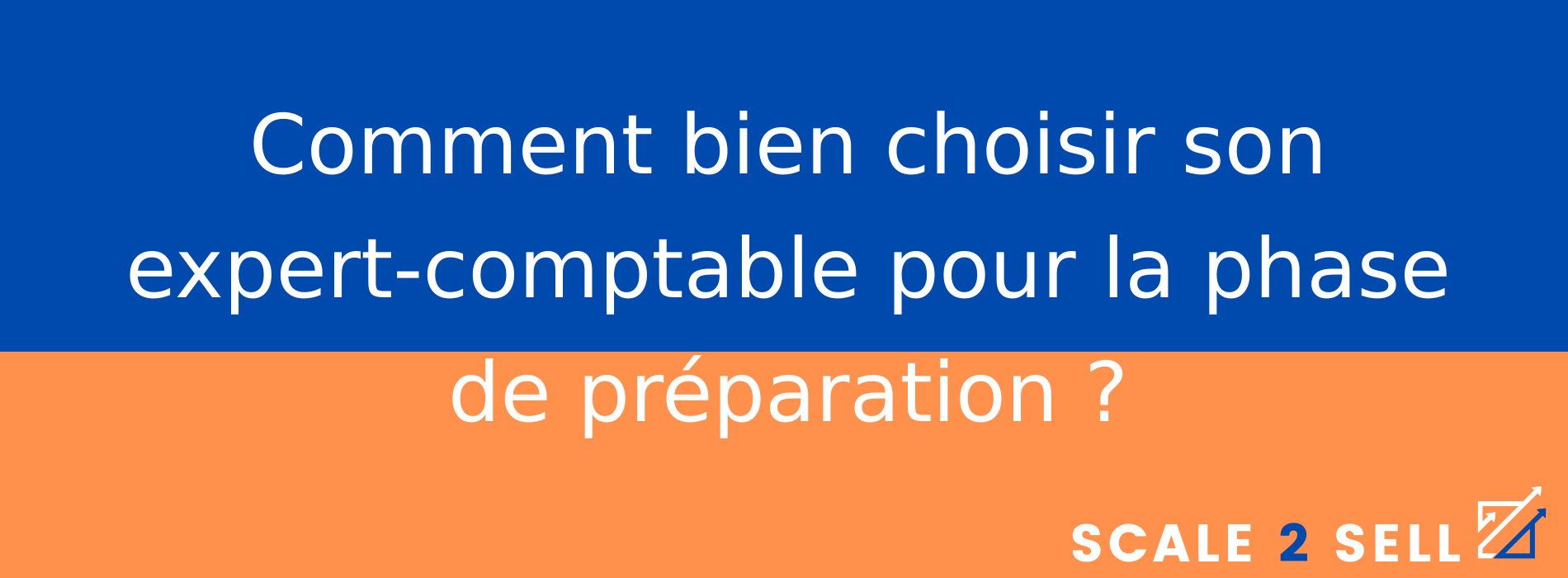Comment bien choisir son expert-comptable pour la phase de préparation ?