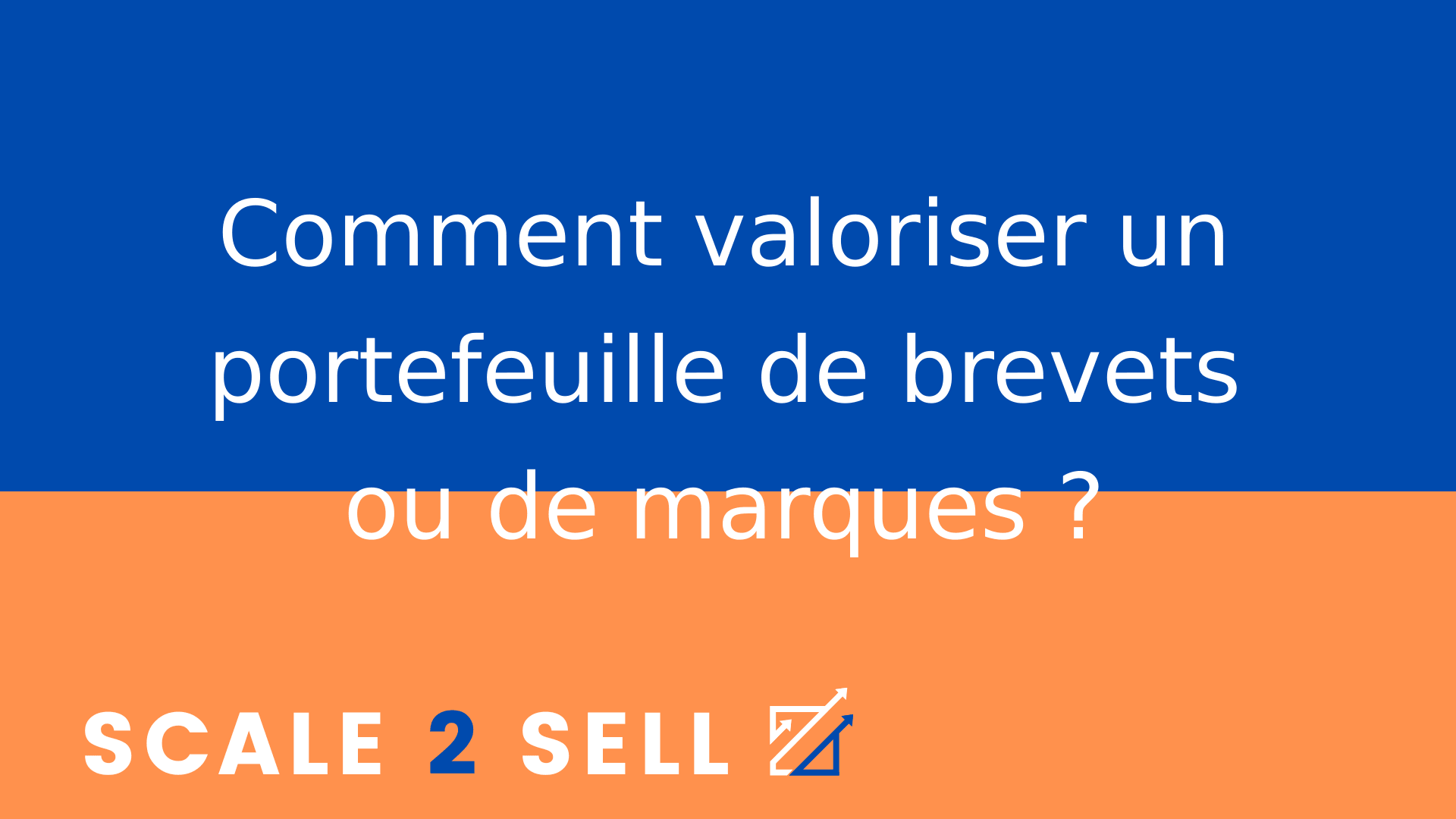 Comment valoriser un portefeuille de brevets ou de marques ?