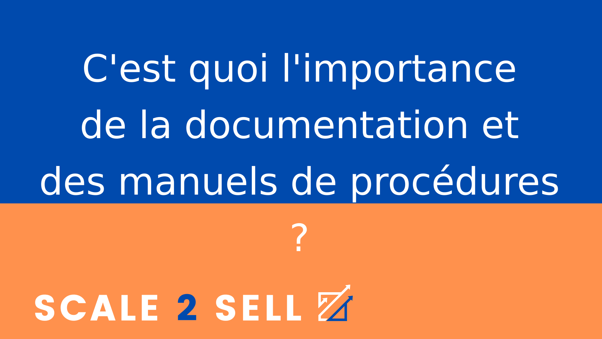 C'est quoi l'importance de la documentation et des manuels de procédures ?