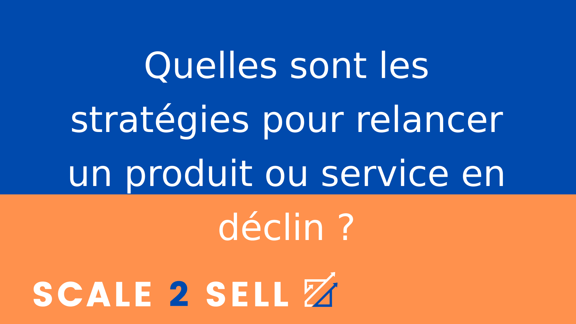 Quelles sont les stratégies pour relancer un produit ou service en déclin ?