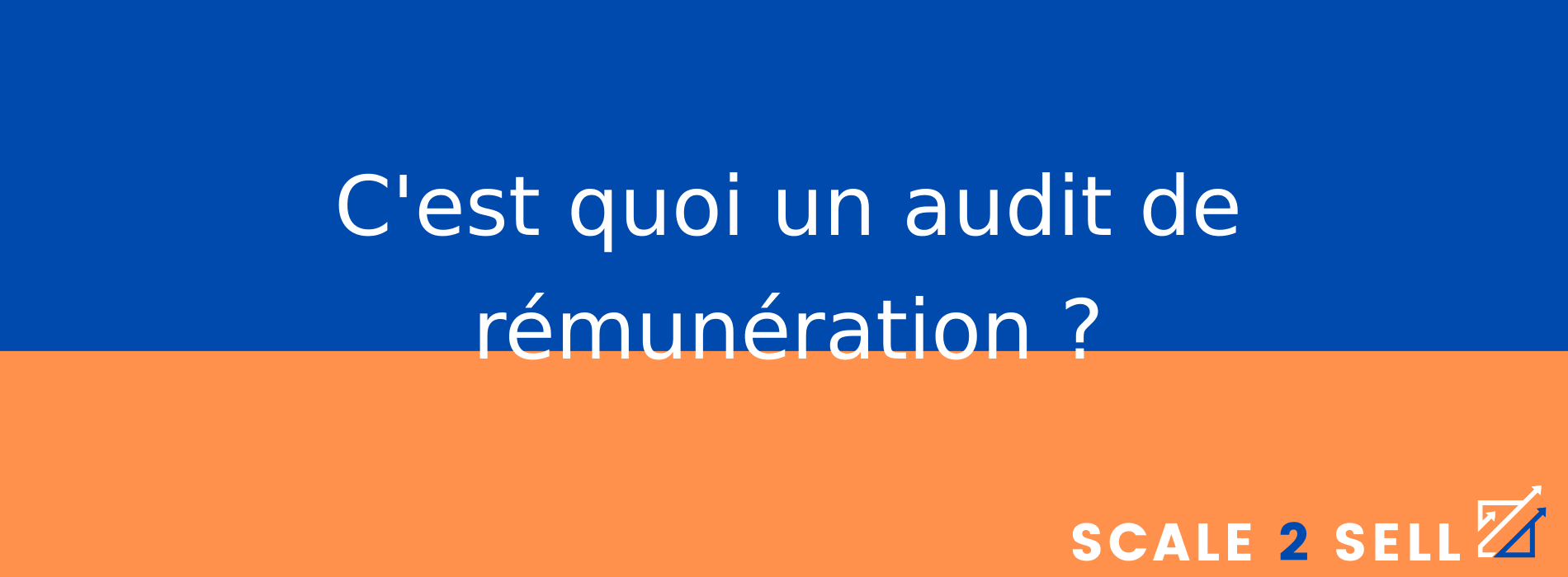C'est quoi un audit de rémunération ?
