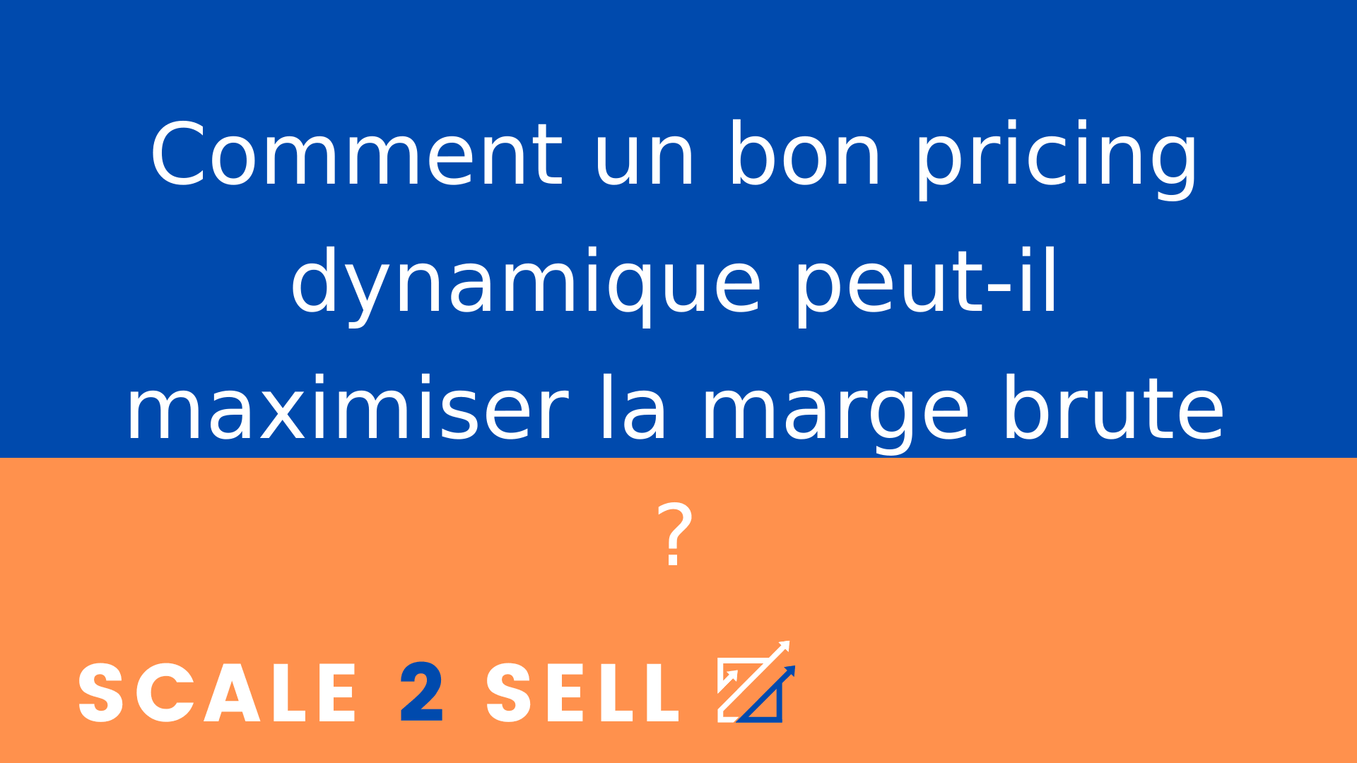 Comment un bon pricing dynamique peut-il maximiser la marge brute ?