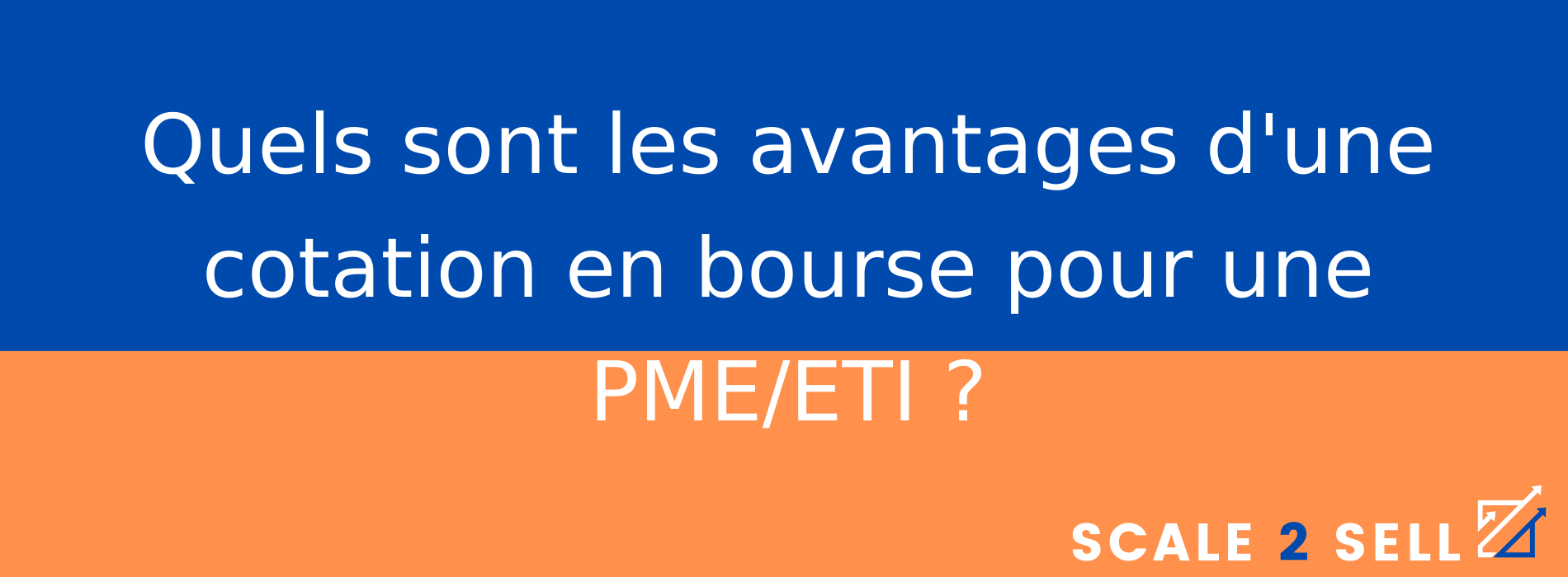Quels sont les avantages d'une cotation en bourse pour une PME/ETI ?