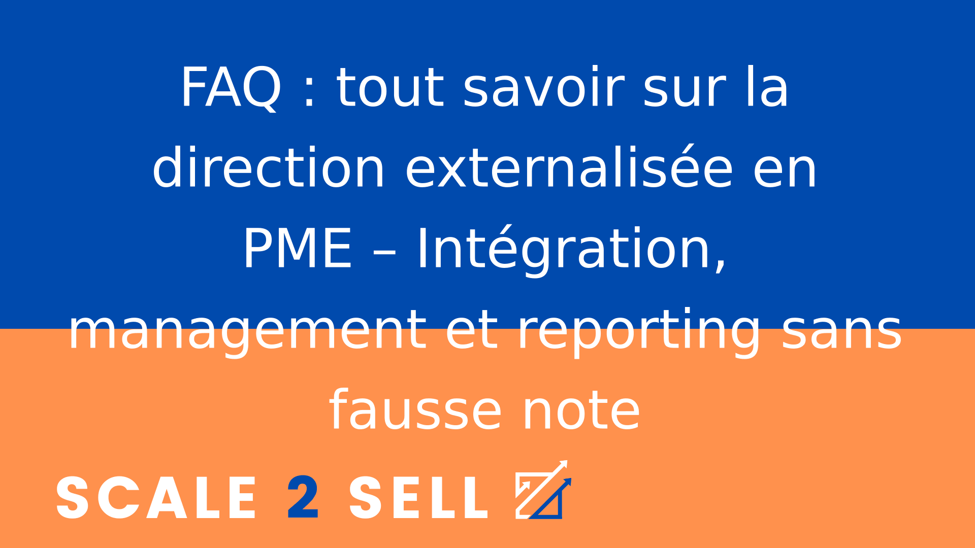 FAQ : tout savoir sur la direction externalisée en PME – Intégration, management et reporting sans fausse note