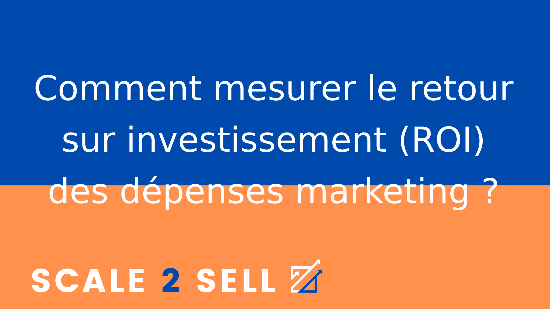 Comment mesurer le retour sur investissement (ROI) des dépenses marketing ?