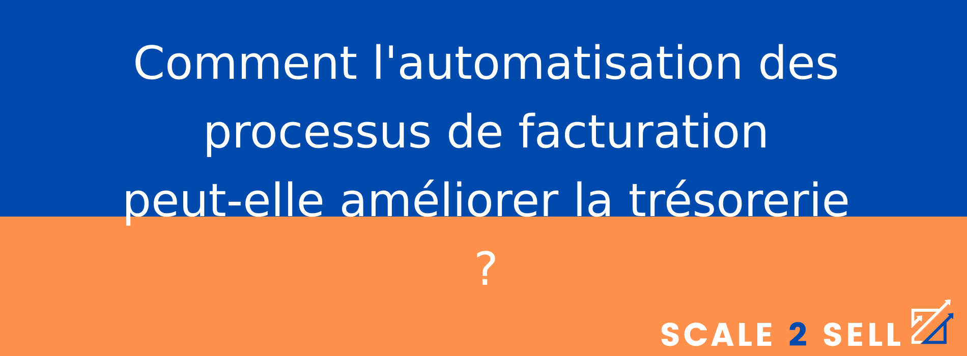 Comment l'automatisation des processus de facturation peut-elle améliorer la trésorerie ?