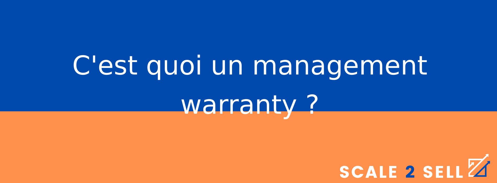 C'est quoi un management warranty ?