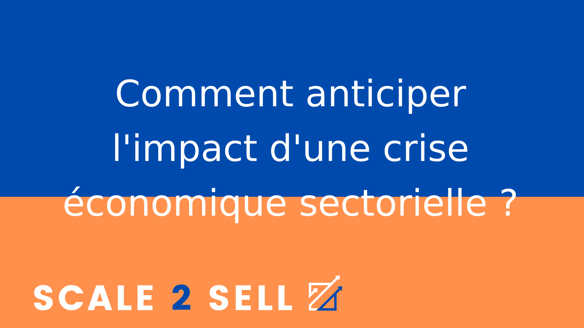 Comment anticiper l'impact d'une crise économique sectorielle ?