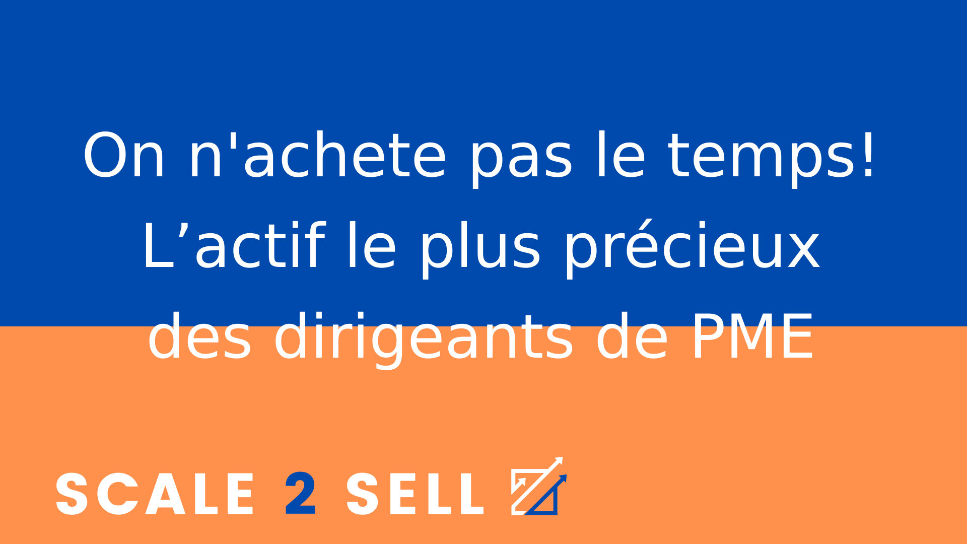 On n'achete pas le temps!  L’actif le plus précieux des dirigeants de PME