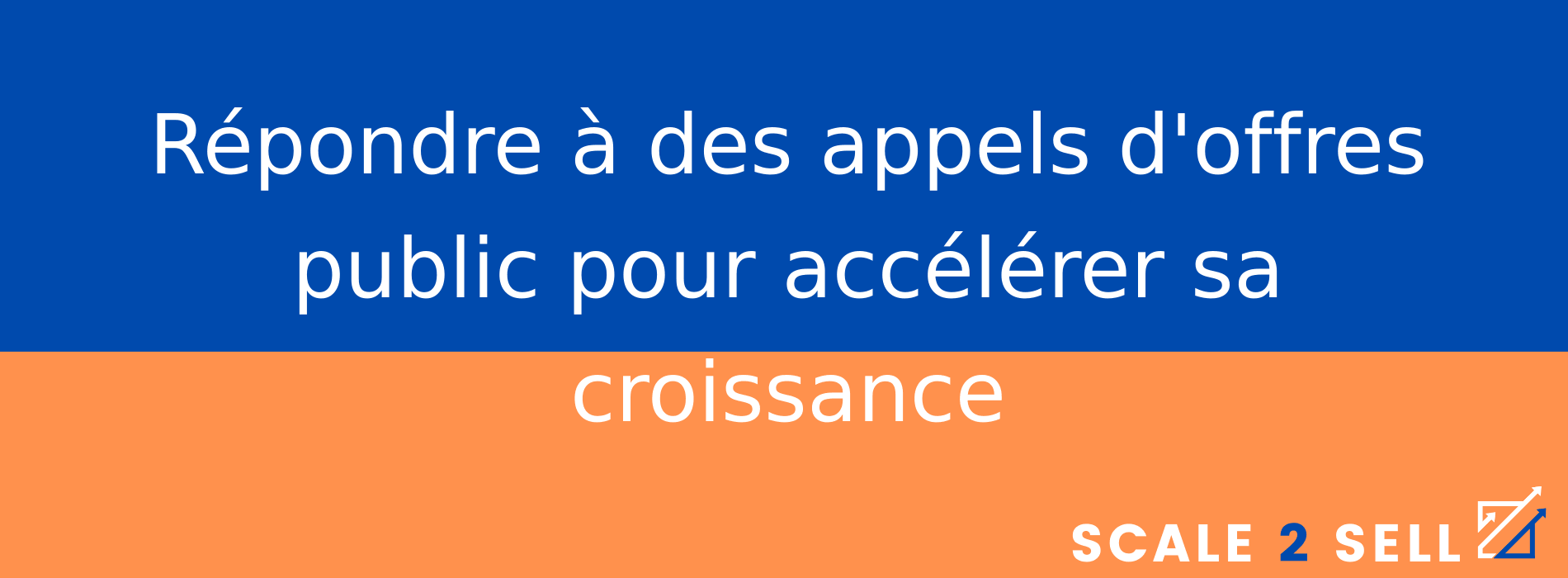 Répondre à des appels d'offres public pour accélérer sa croissance