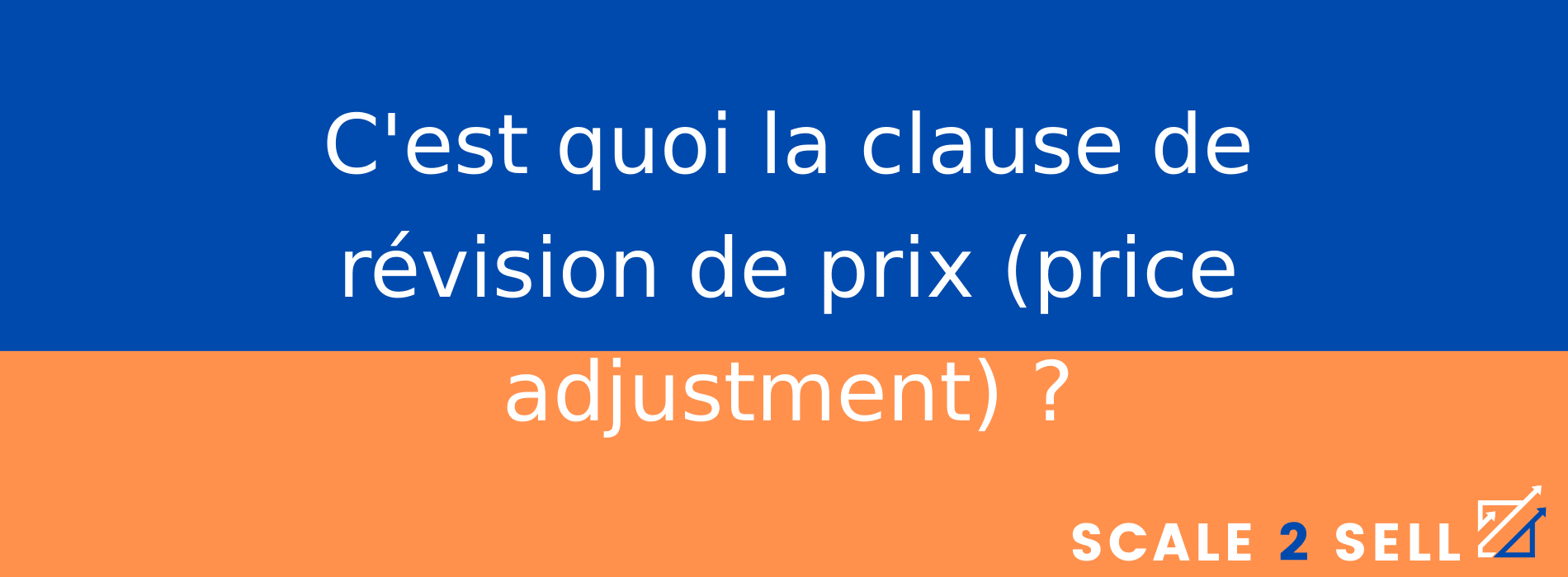 C'est quoi la clause de révision de prix (price adjustment) ?
