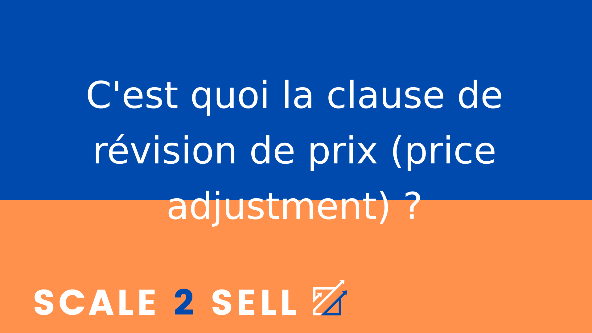 C'est quoi la clause de révision de prix (price adjustment) ?