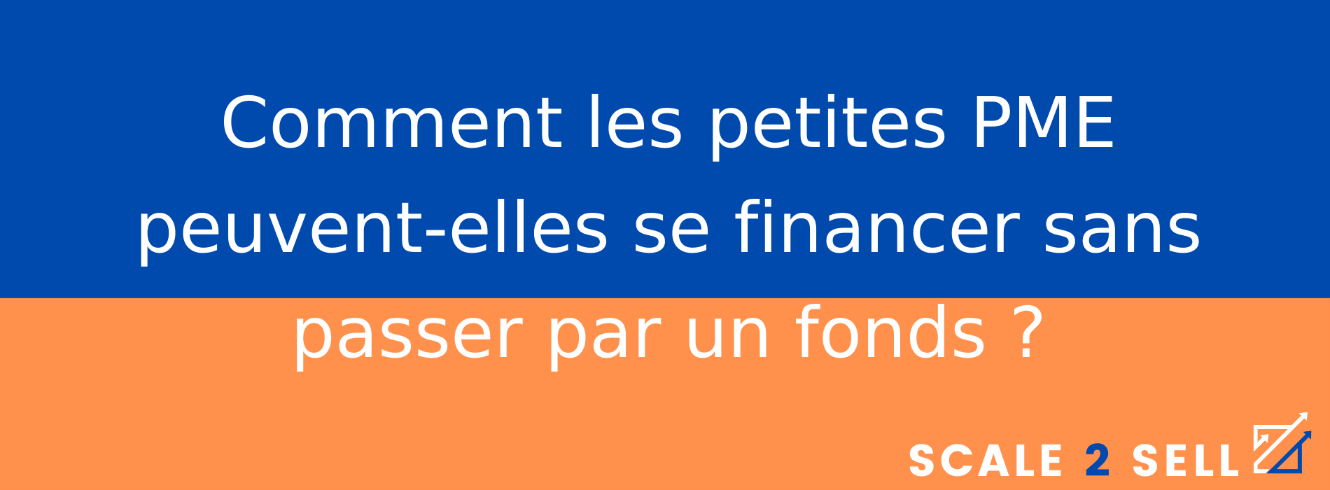 Comment les petites PME peuvent-elles se financer sans passer par un fonds ?
