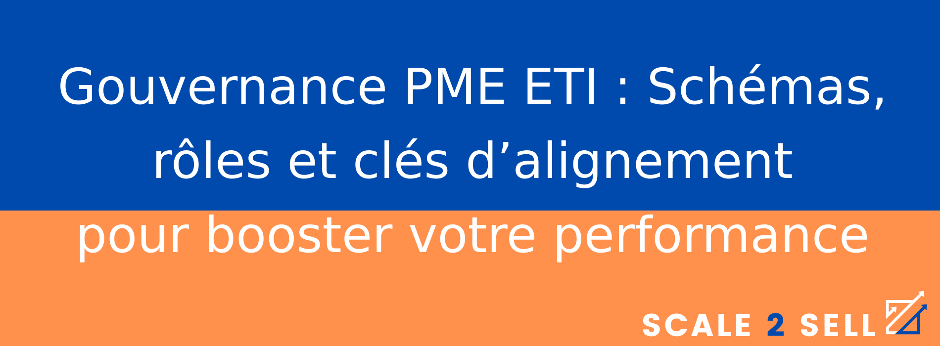 Gouvernance PME ETI : Schémas, rôles et clés d’alignement pour booster votre performance