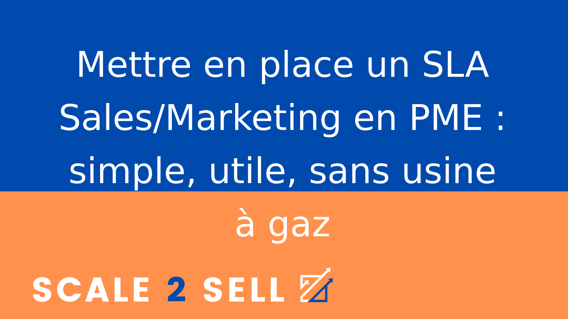 Mettre en place un SLA Sales/Marketing en PME : simple, utile, sans usine à gaz