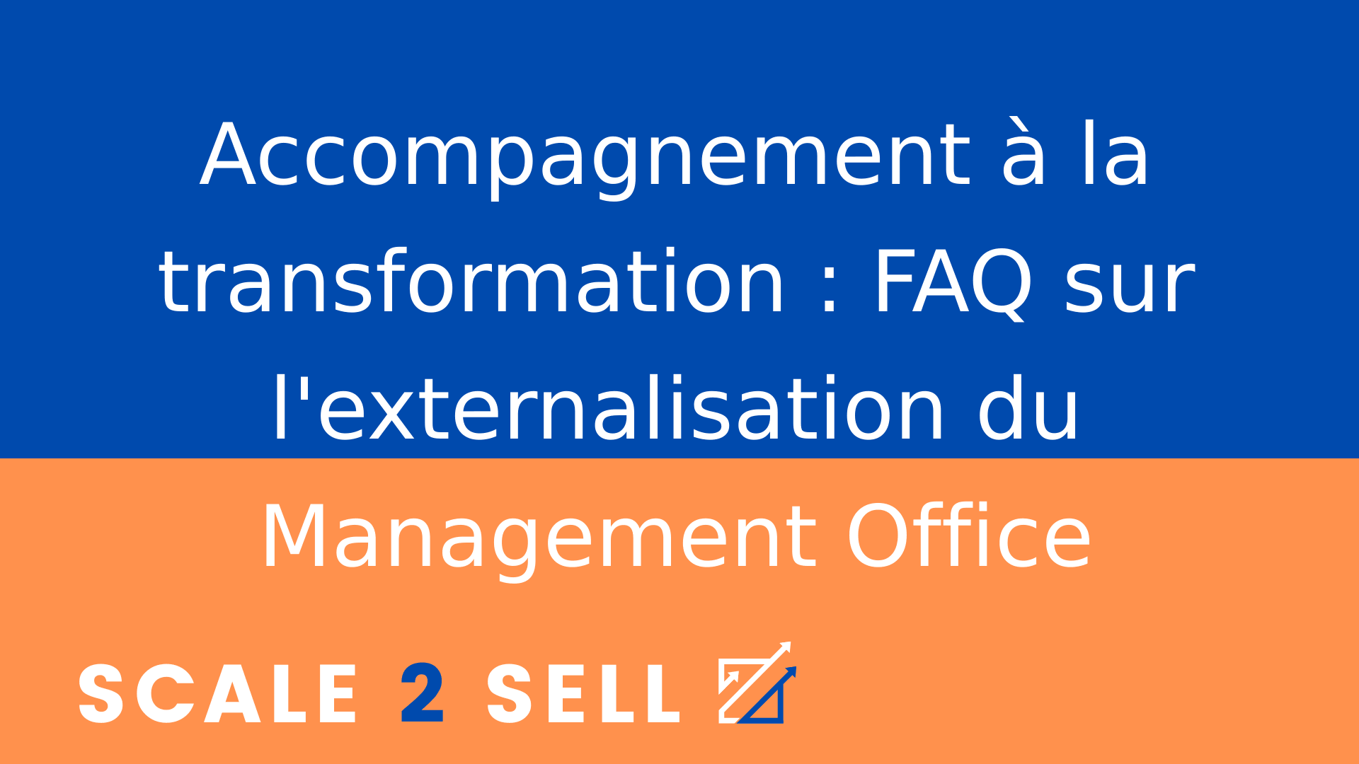Accompagnement à la transformation : FAQ sur l'externalisation du Management Office