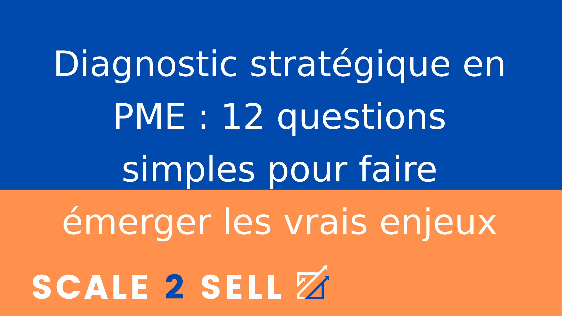 Diagnostic stratégique en PME : 12 questions simples pour faire émerger les vrais enjeux