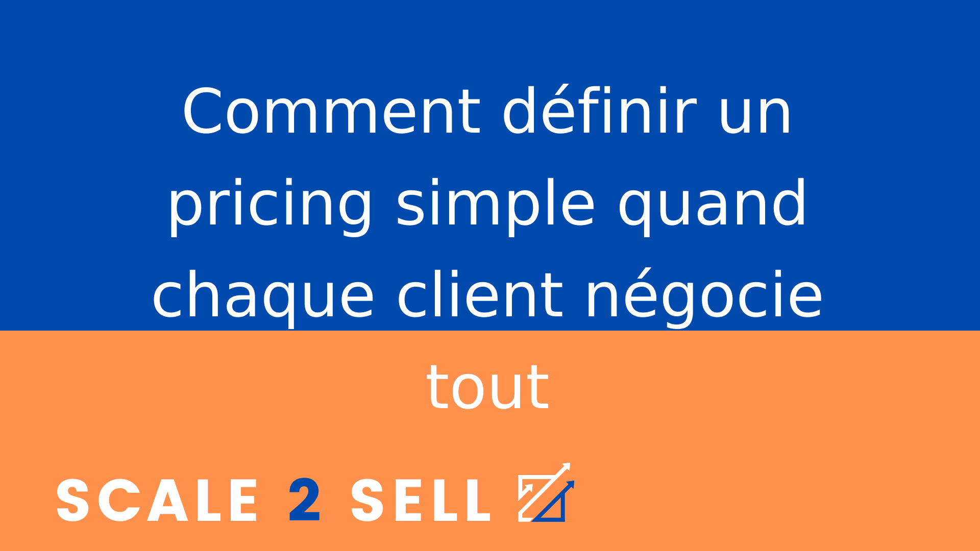 Comment définir un pricing simple quand chaque client négocie tout