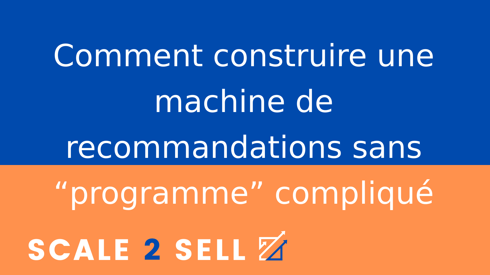 Comment construire une machine de recommandations sans “programme” compliqué