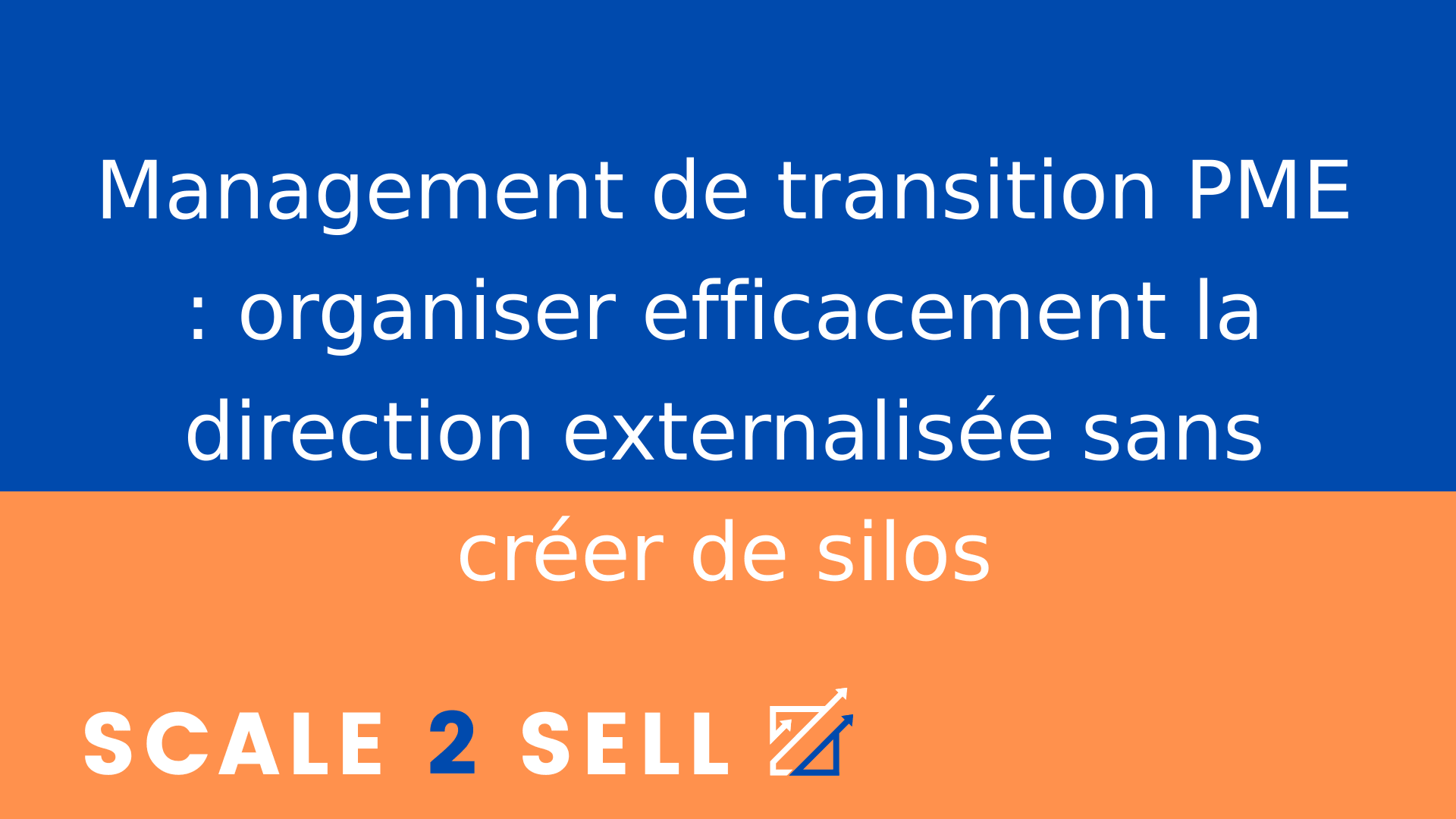 Management de transition PME : organiser efficacement la direction externalisée sans créer de silos