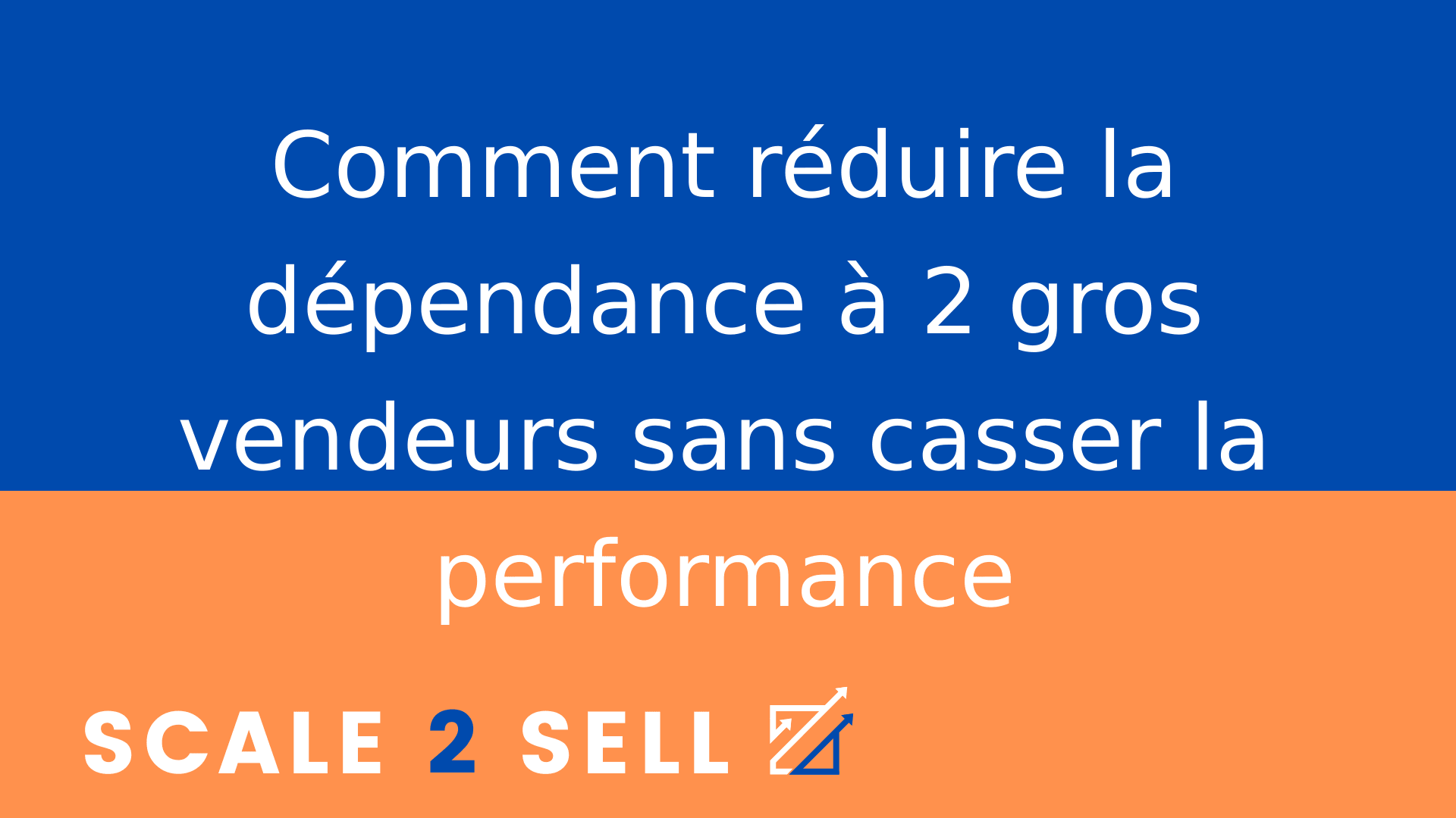 Comment réduire la dépendance à 2 gros vendeurs sans casser la performance