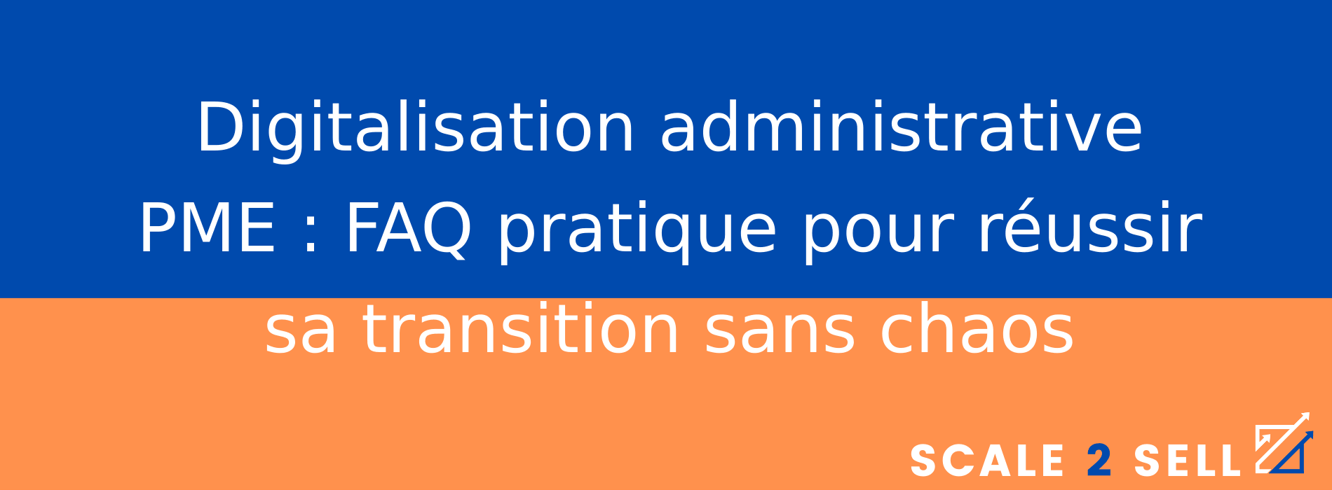Digitalisation administrative PME : FAQ pratique pour réussir sa transition sans chaos