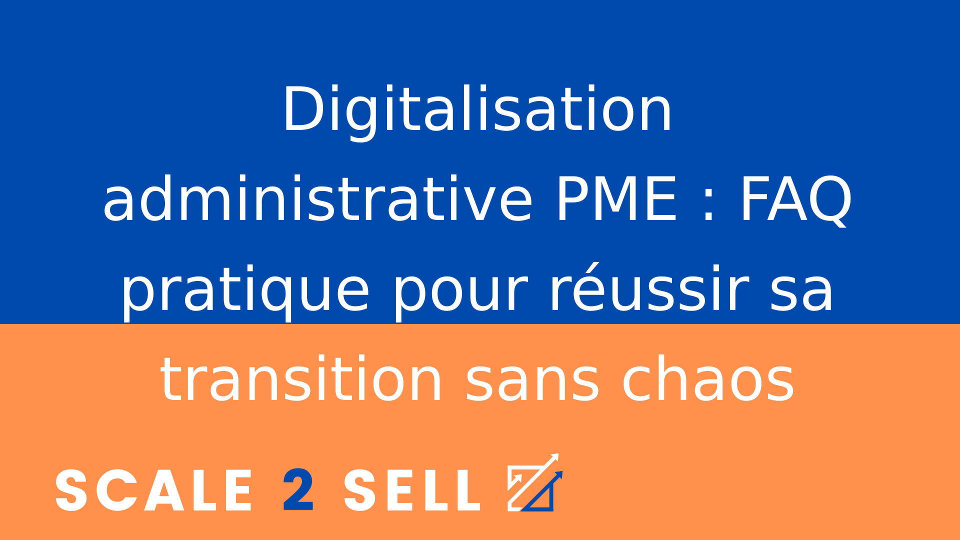 Digitalisation administrative PME : FAQ pratique pour réussir sa transition sans chaos