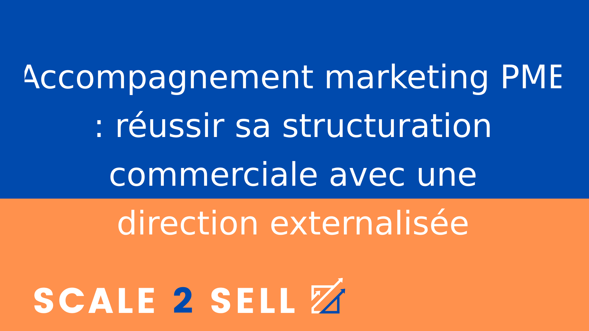 Accompagnement marketing PME : réussir sa structuration commerciale avec une direction externalisée