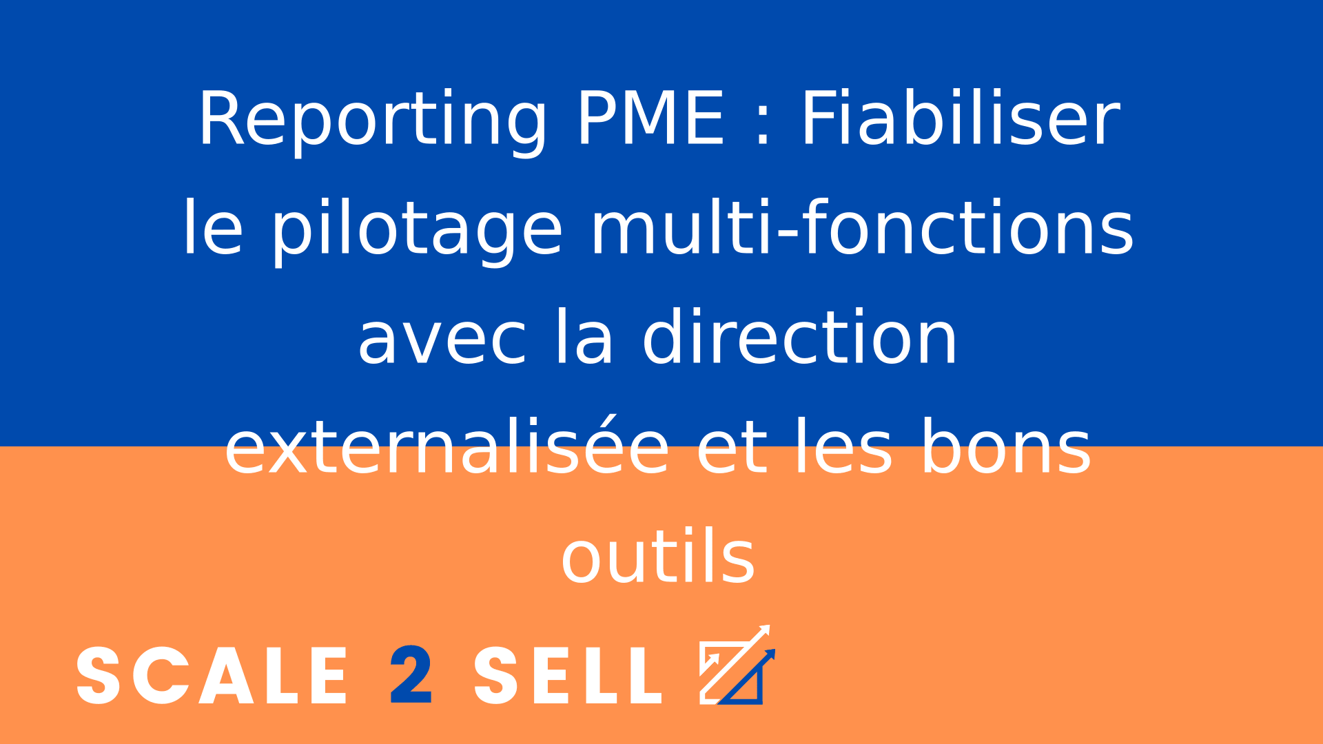 Reporting PME : Fiabiliser le pilotage multi-fonctions avec la direction externalisée et les bons outils