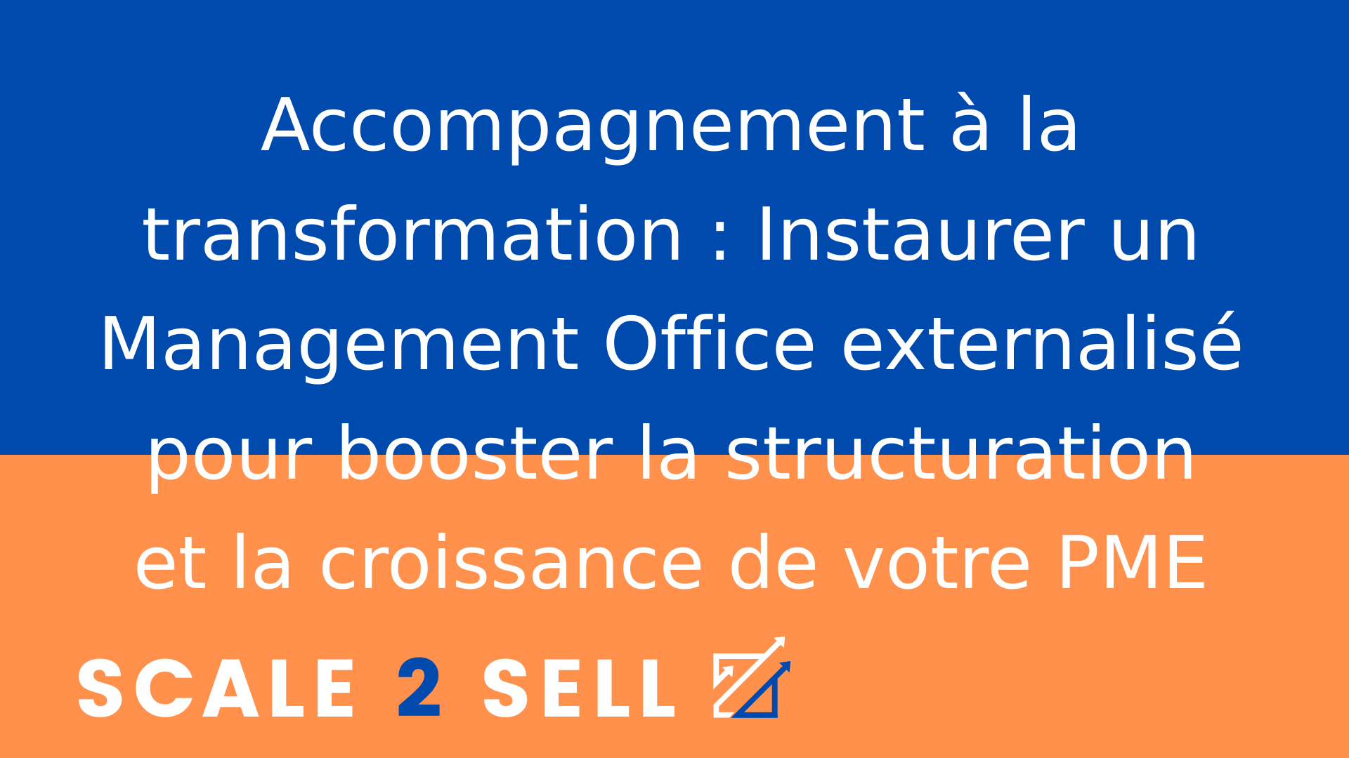 Accompagnement à la transformation : Instaurer un Management Office externalisé pour booster la structuration et la croissance de votre PME