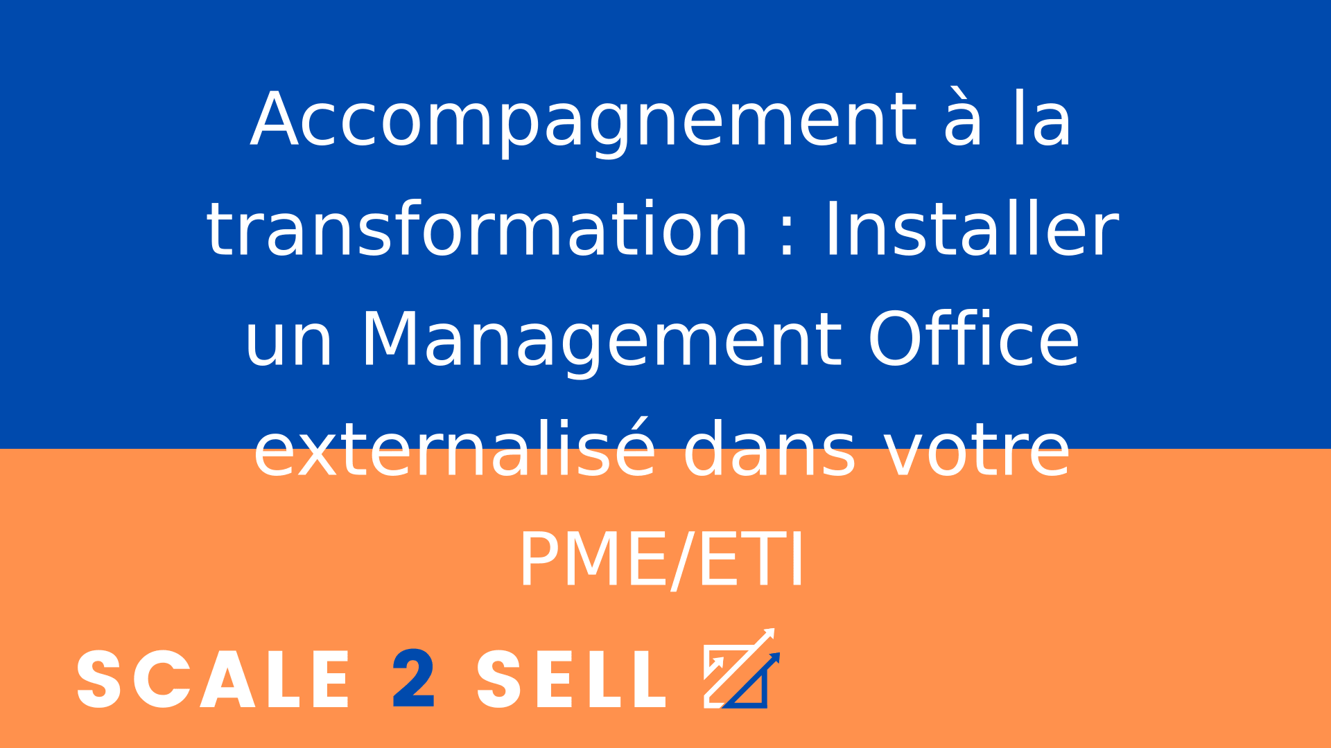 Externalise Installer un Management Office externalisé en PME/ETI