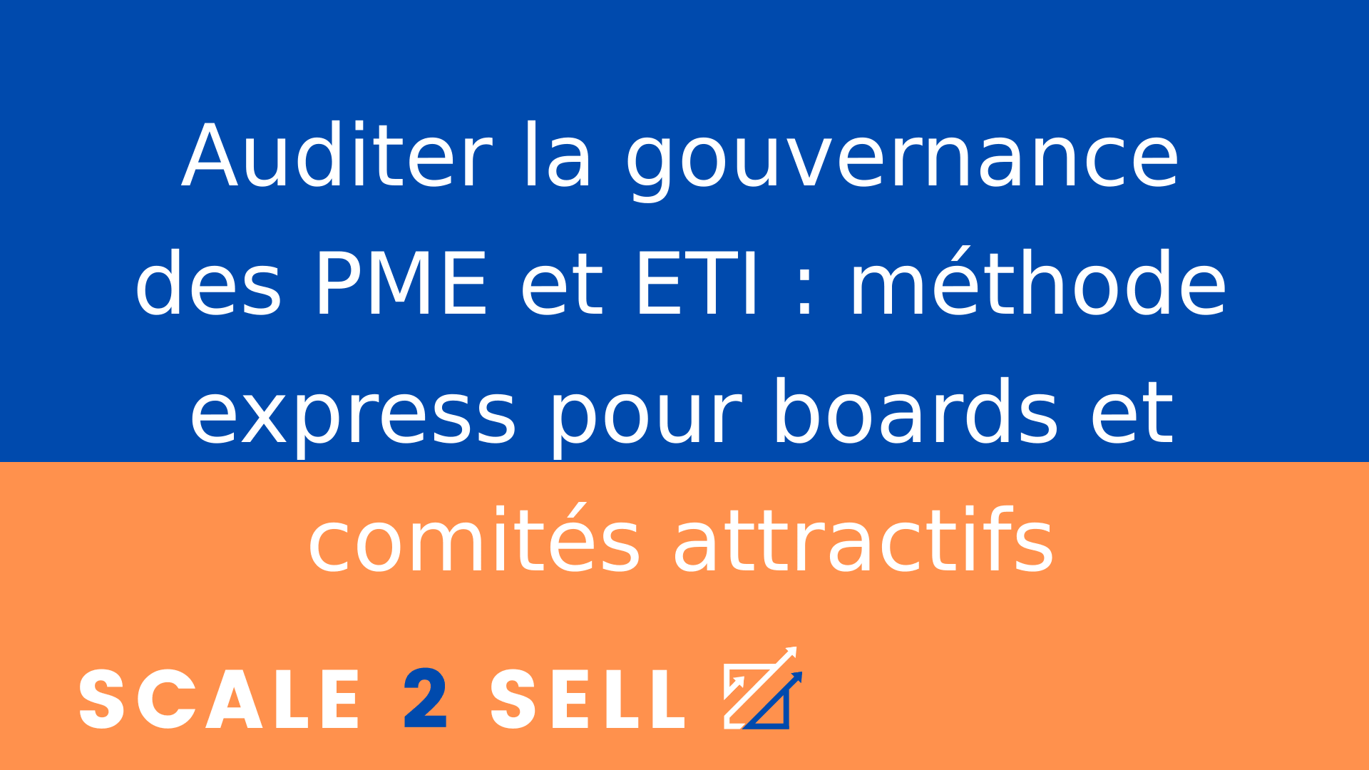 Auditer la gouvernance des PME et ETI : méthode express