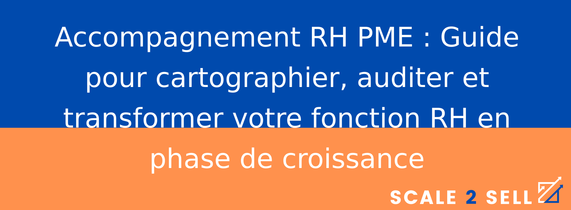Accompagnement RH PME : Guide pour cartographier, auditer et transformer votre fonction RH en phase de croissance
