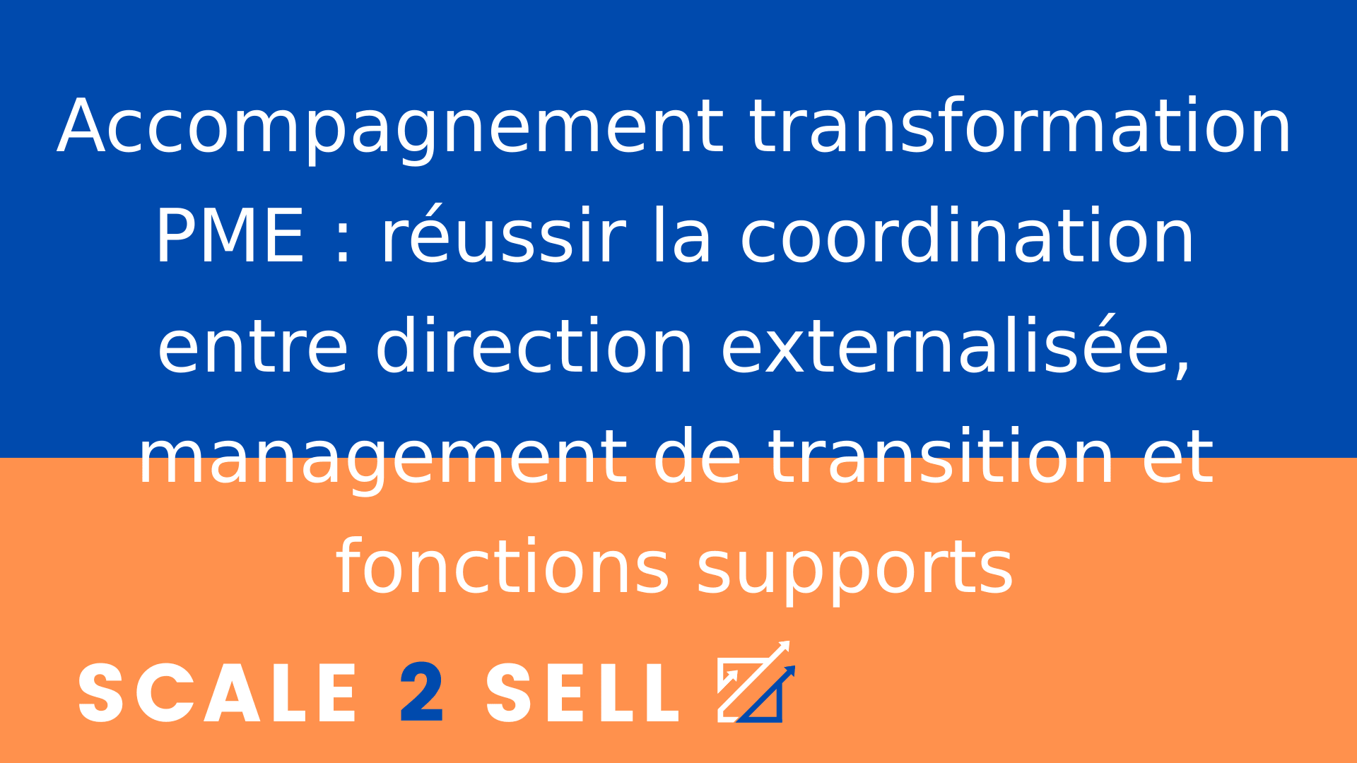 Accompagnement transformation PME : réussir la coordination entre direction externalisée, management de transition et fonctions supports