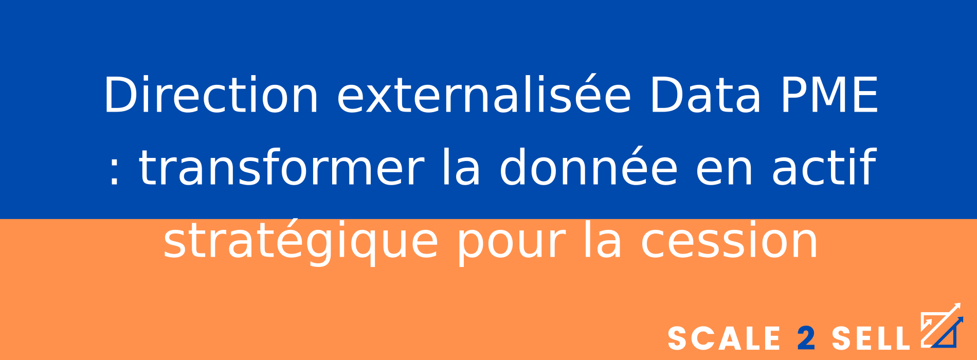 Direction externalisée Data PME : transformer la donnée en actif stratégique pour la cession