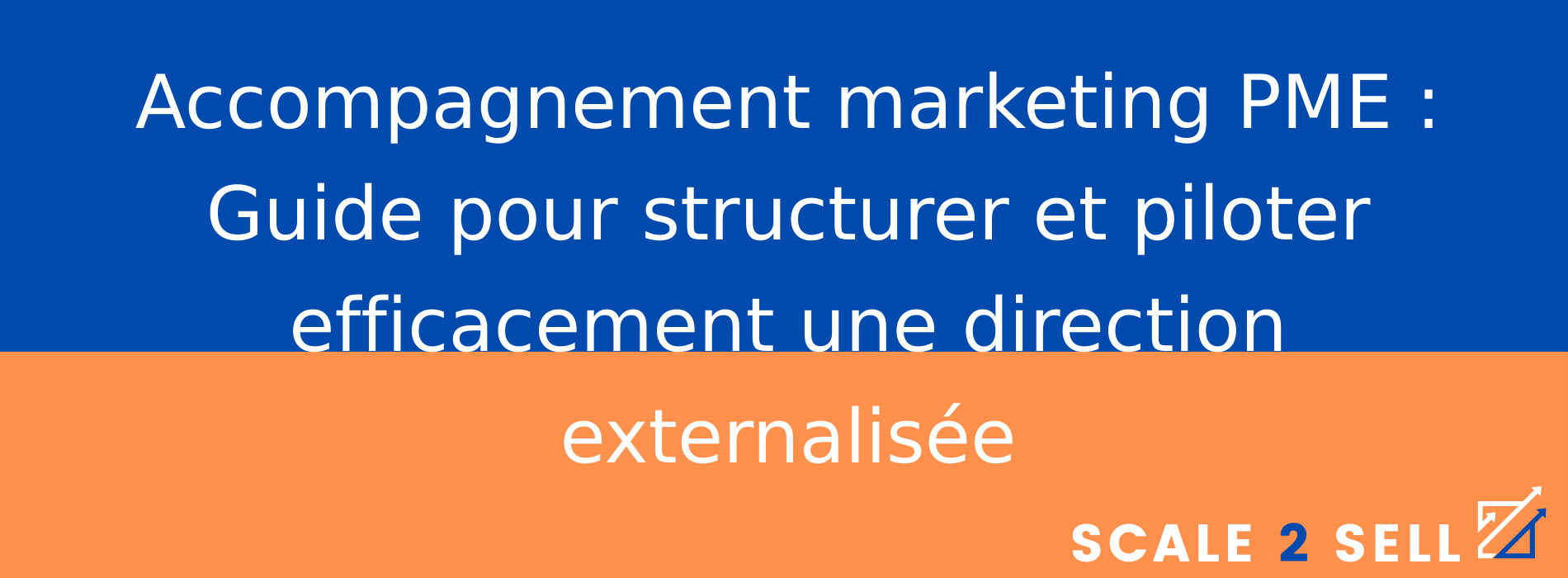 Accompagnement marketing PME : Guide pour structurer et piloter efficacement une direction externalisée
