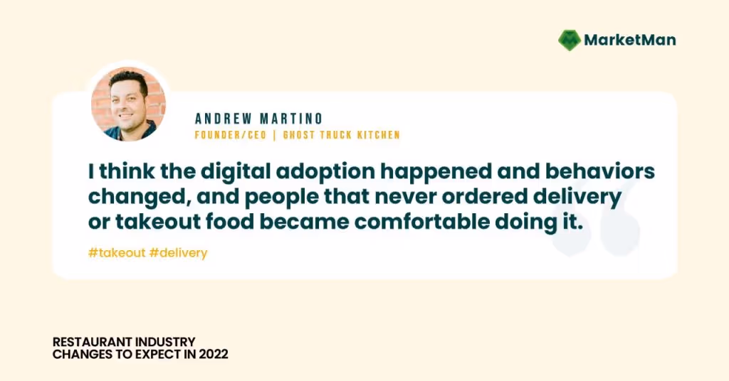 Ein Zitat von Andrew Martino: "Ich denke, dass die digitale Akzeptanz stattfand und sich die Verhaltensweisen änderten, so dass Menschen, die nie Essen zum Mitnehmen bestellten, dies nun bequem tun können."