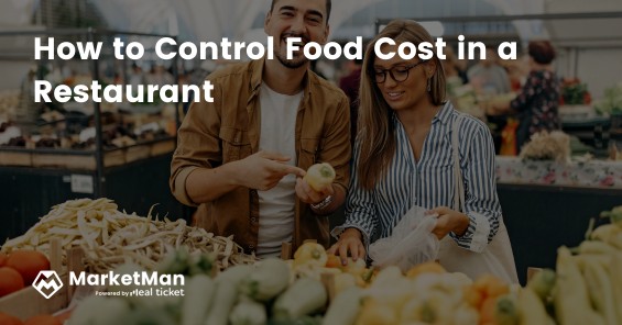 How to Control Food Cost in a Restaurant | MarketMan