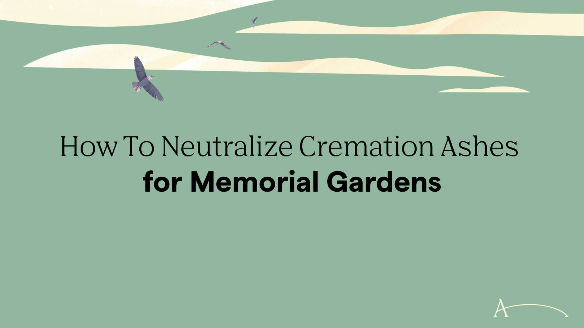How To Neutralize Cremation Ashes for Memorial Gardens