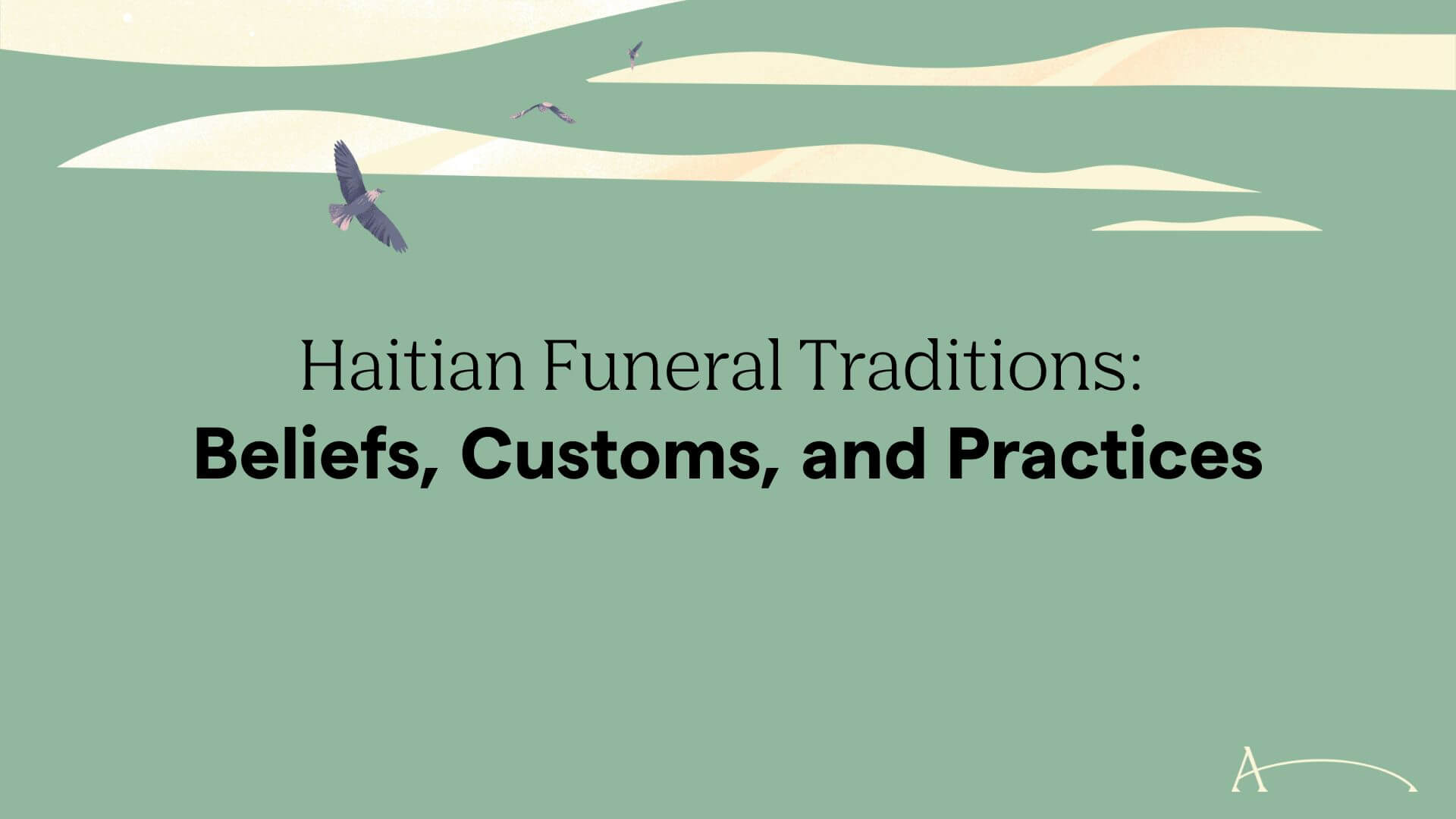 Haitian Funeral Traditions: Beliefs, Customs, and Practices