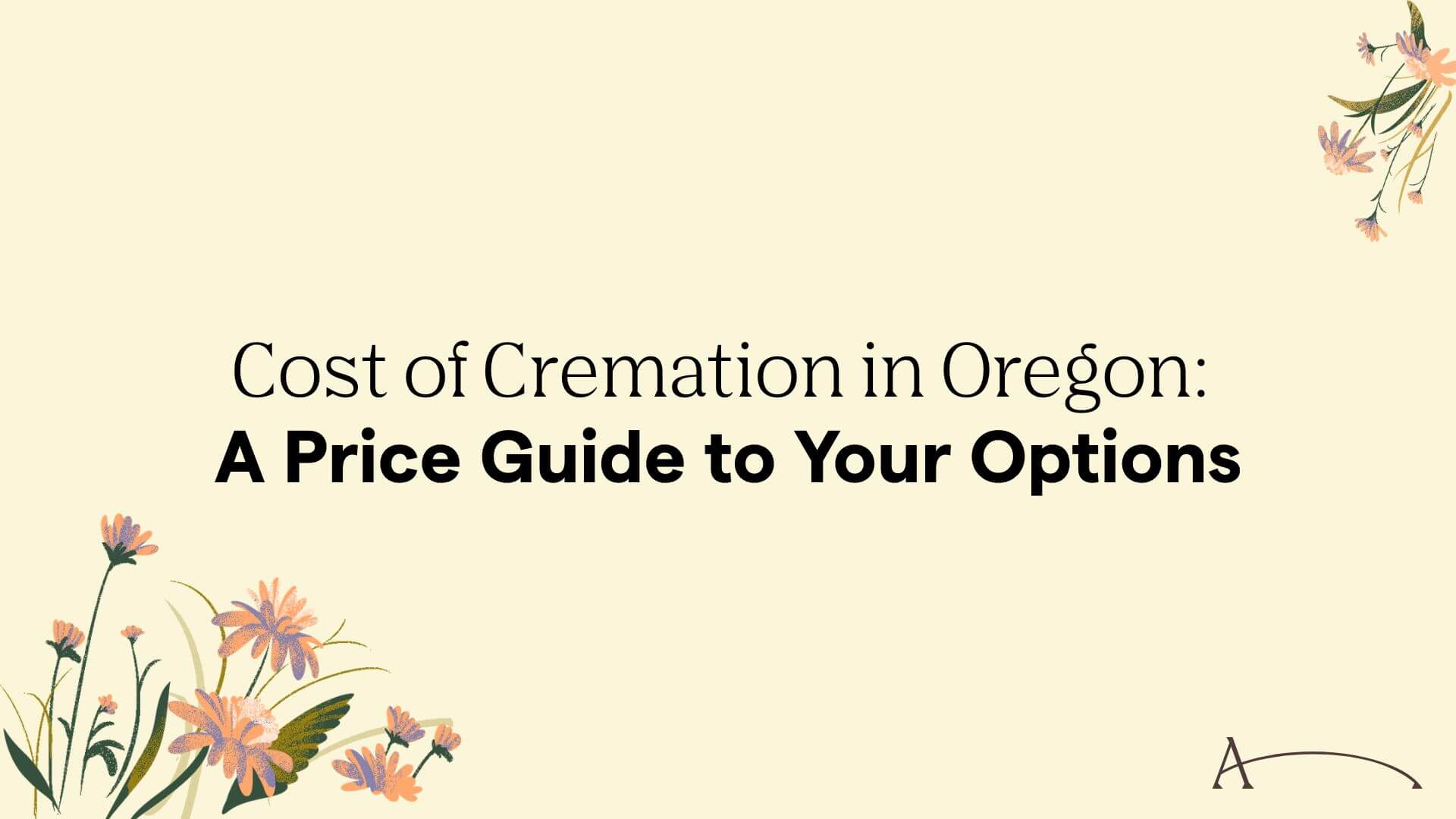 Cost of Cremation in Oregon: A 2025 Price Guide to Your Options