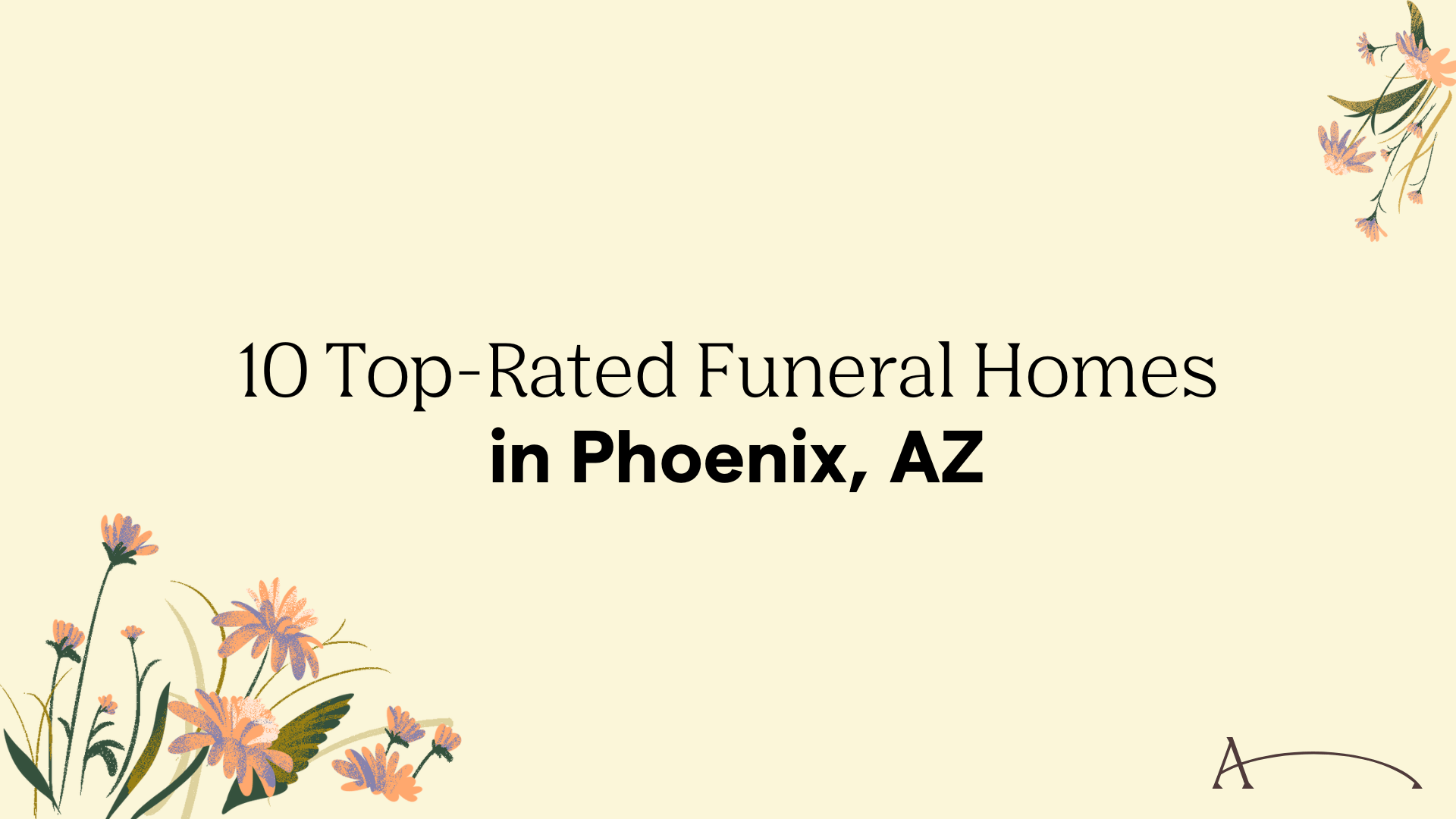 10 Top-Rated Funeral Homes in Phoenix, AZ for 2026