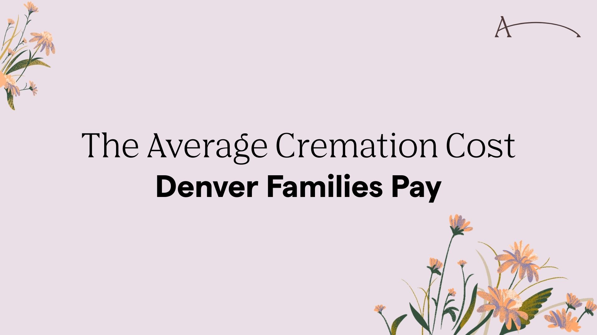 The Average Cremation Cost Denver Families Pay in 2026