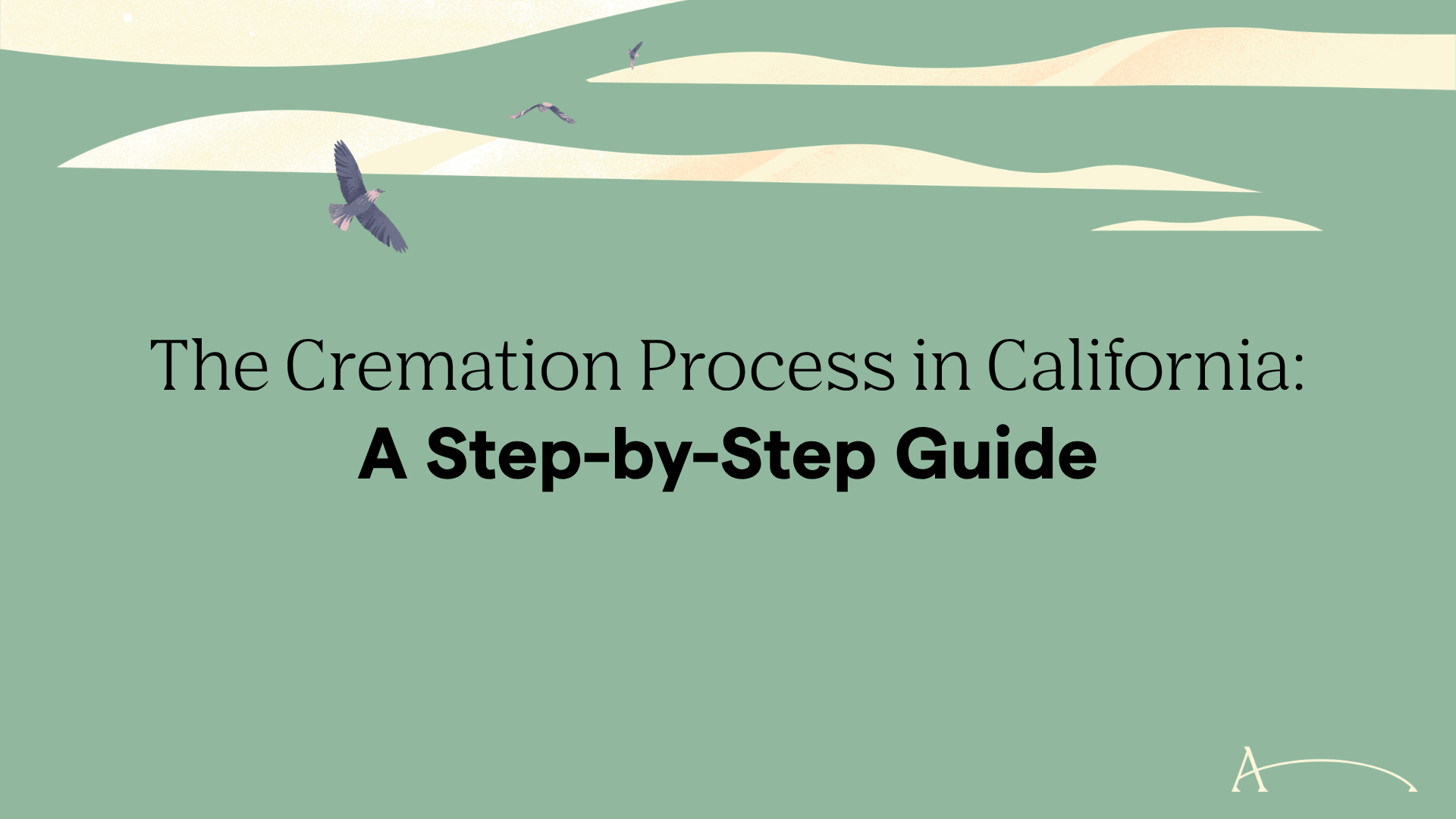 The Cremation Process in California: A Step-by-Step Guide | After®.com Blog