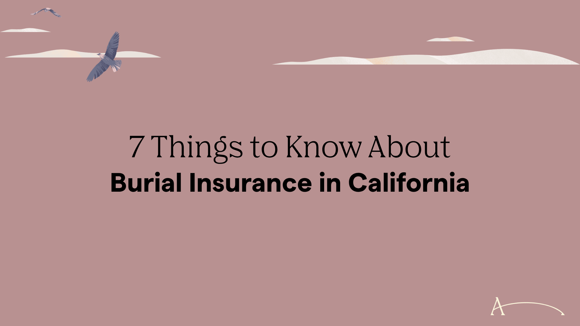 7 Things to Know About Burial Insurance in California for 2026