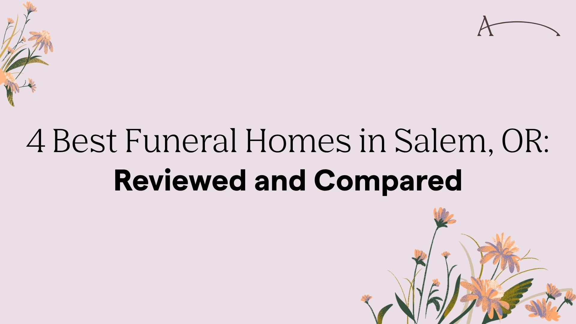 4 Best Funeral Homes in Salem, OR: Reviewed and Compared (2026)