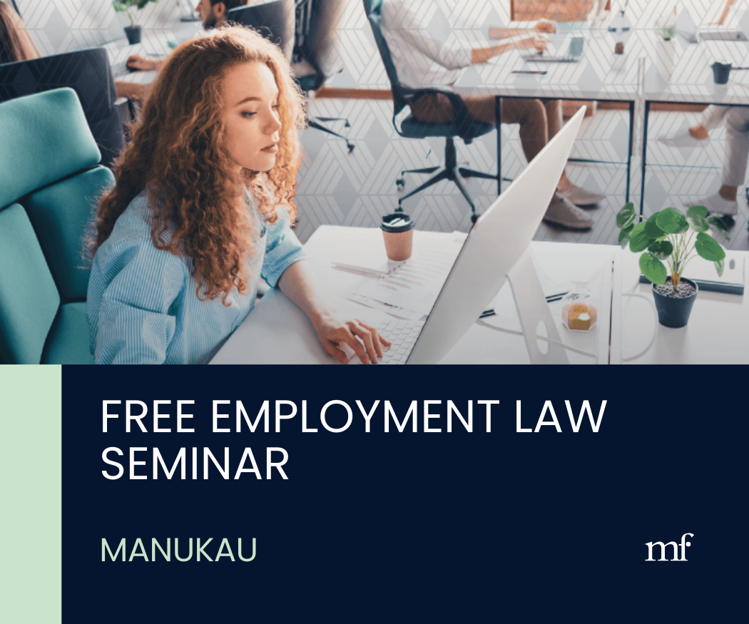 You are invited to an in-person employment law seminar, exploring the impact of the recent changes to the Employment Relations Act 2000. Many of the changes are now in effect and significantly reshape how employers engage contractors, manage misconduct, structure senior roles, and handle personal grievances.