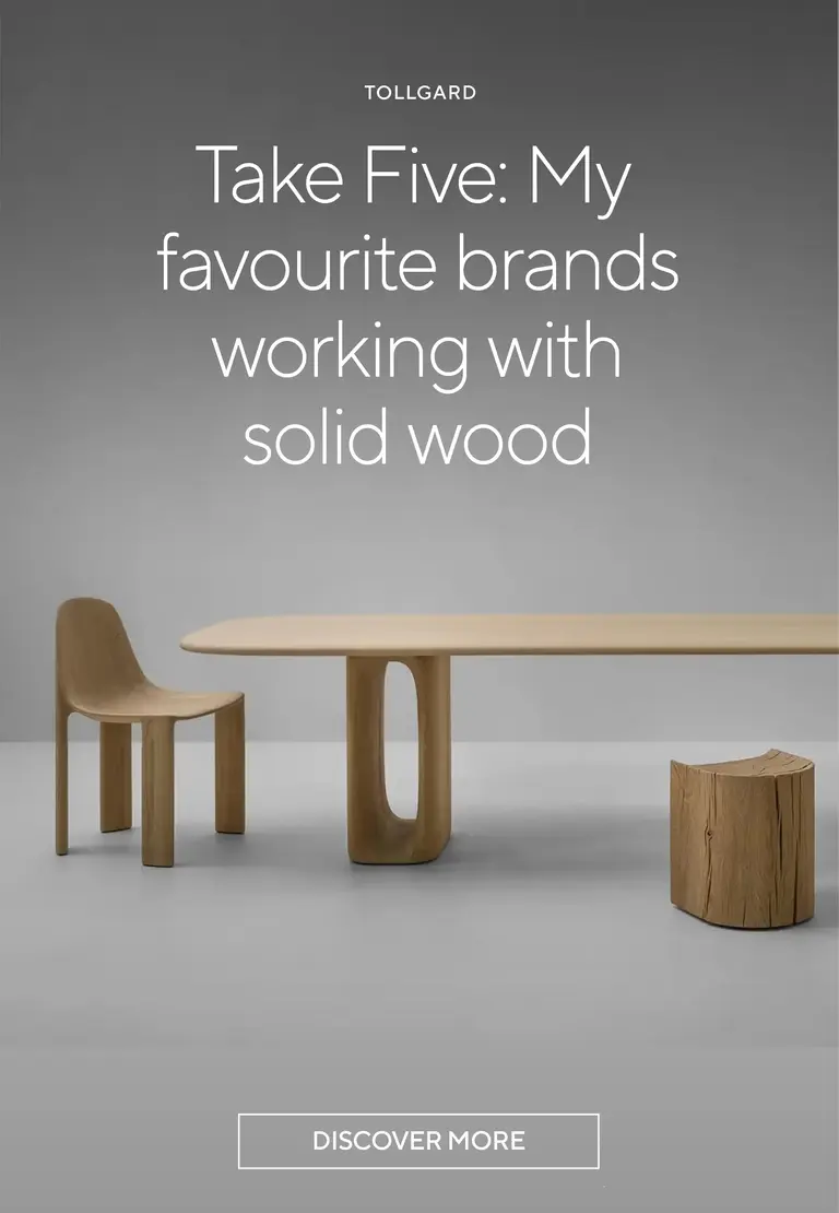 Take Five: My five favourite brands working with solid wood | Tollgard