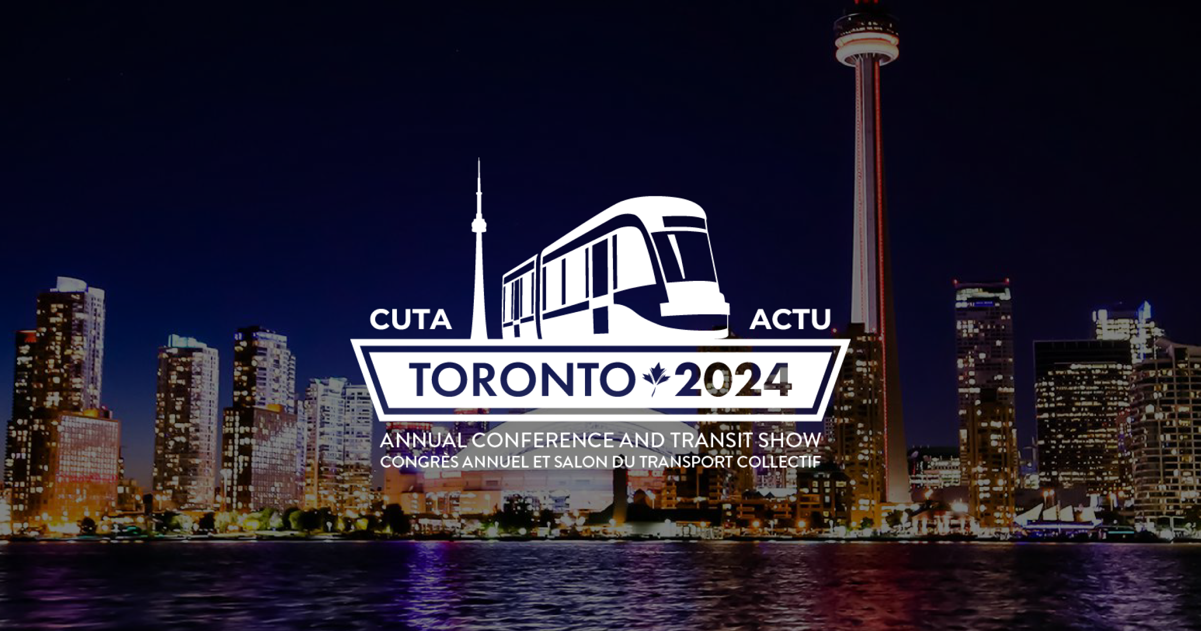 Promotional graphic for CUTA ACTU Toronto 2024 showing a white streetcar logo over a nighttime skyline of Toronto with the CN Tower.